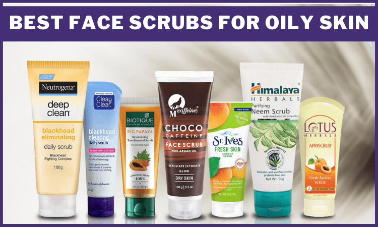 best-face-scrubs-for-oily-skin